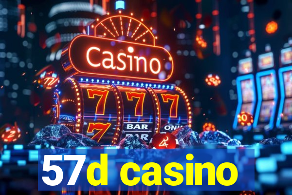 57d casino